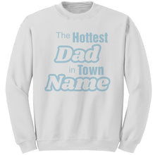 Load image into Gallery viewer, Personalized Sweatshirt With Names, The Hottest Dad Sweatshirt, Customized Sweatshirt For Dad Personalized Gift Cute Christmas Gifts For Dad