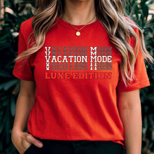 Load image into Gallery viewer, Vacation Mode Shirt, Vacation Shirts, Vacation Tshirt, Travel Shirt, World Traveler Shirt, Adventure Shirt Cruise Shirt Travel Gifts For Her