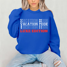 Load image into Gallery viewer, Vacation Mode Sweatshirt, Vacation Sweatshirt, Vacation Shirt, Travel Sweatshirt, World Traveler Shirt, Cruise Shirt, Travel Gifts For Her