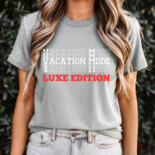 Load image into Gallery viewer, Vacation Mode Shirt, Vacation Shirts, Vacation Tshirt, Travel Shirt, World Traveler Shirt, Adventure Shirt Cruise Shirt Travel Gifts For Her