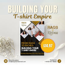Load image into Gallery viewer, From Rags to Riches: Building Your T-Shirt Empire By Tanya Bennett, Digital Books Guide for T-shirt Business, Digital Download, Pdf File