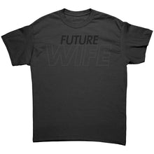 Load image into Gallery viewer, Wife Shirt, Future Wife Shirt, Fiancee Shirt Gift, Valentine Shirt, Wedding Shirt, Wedding Gift, Valentine Gift For Her Soon To be Wife