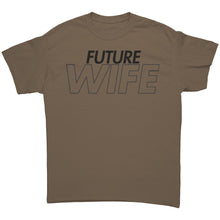 Load image into Gallery viewer, Wife Shirt, Future Wife Shirt, Fiancee Shirt Gift, Valentine Shirt, Wedding Shirt, Wedding Gift, Valentine Gift For Her Soon To be Wife