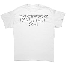 Load image into Gallery viewer, Wifey Est 2025 Shirt, Wifey Shirt, Wifey Crewneck, Wedding Shirt, Wedding Gift, Valentine Shirt, Valentine Gift For Her, Engagement Gift