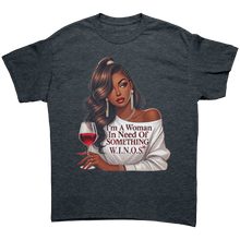 Load image into Gallery viewer, Woman_In_Need_Of_Something_Shirt_WINOS__Dark_Heather_Mockup.png