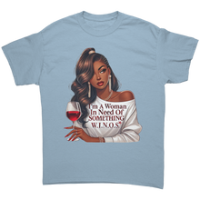 Load image into Gallery viewer, Woman_In_Need_Of_Something_Shirt_WINOS__Light_Blue_Front_Mockup.png