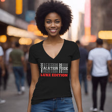 Load image into Gallery viewer, Vacation Mode Shirt, Womens Travel V-neck Shirt, World Traveler Shirt, Vacation Tshirt, Adventure Shirt, Cruise Shirt Travel Gifts For Her