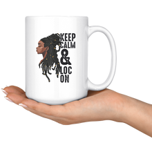 Load image into Gallery viewer, Keep Calm & Loc On Mug for Hot or Cold Beverages