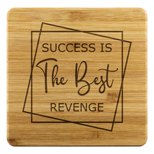 Load image into Gallery viewer, Success is the Best Revenge | Bamboo Coasters