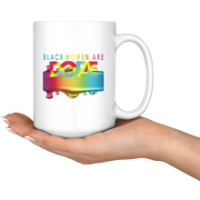 Load image into Gallery viewer, Black Women Are Dope 15 oz. Mug for Hot or Cold Beverages