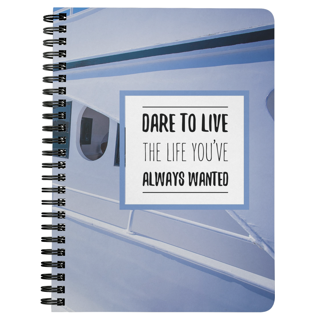 Dare to Live the Life You've Always Wanted | Travel Journal | Travel Notebook | World Travel