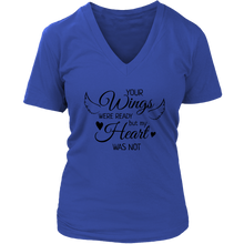 Load image into Gallery viewer, My Wings Were Ready but My Heart Was Not T-shirt, Memorial, Funeral, Rest In Heaven