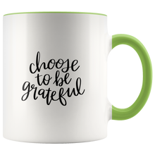 Load image into Gallery viewer, Choose to be grateful Mug