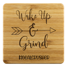 Load image into Gallery viewer, Wake Up and Grind Bamboo Coasters