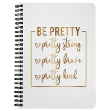 Load image into Gallery viewer, Be Pretty | Gold Motivation | Gifts for Her | Affirmation | Inspire | Journal