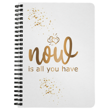 Load image into Gallery viewer, Now is All You Have | Gold Motivation | Boss Lady | Affirmation | Journal
