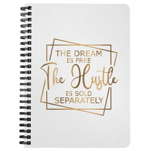 Load image into Gallery viewer, The Dream is Free the Hustle is Sold Separately | Boss Lady | Journal | Affirmation | Motivation