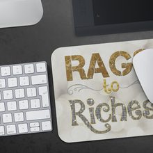 Load image into Gallery viewer, Rags to Riches Mousepad II
