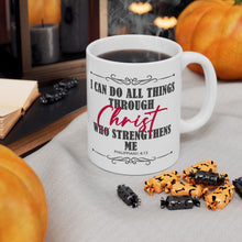 Load image into Gallery viewer, I Can Do All Things Through Christ Who Strengthens Me Philippians 4:13 Motivational Bibble Verse Print Mug Gift, Coffee Mug For Breakfast
