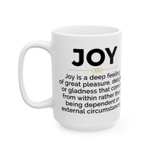 Load image into Gallery viewer, Joyful Ceramic Mug - Coffee Lover Gift, Motivational Quotes - 11oz, 15oz Mug for Office, Great Pleasure Cup, Delightful Drinkware
