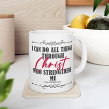 Load image into Gallery viewer, I Can Do All Things Through Christ Who Strengthens Me Philippians 4:13 Motivational Bibble Verse Print Mug Gift, Coffee Mug For Breakfast
