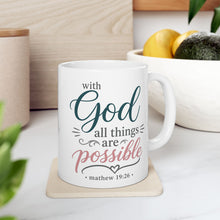 Load image into Gallery viewer, With God All Things Are Possible Mathew 19:26 Mug, Bible Verse Mug, Breakfast Coffee Mug, Inspirational Mug for Housewarming Christmas Gift
