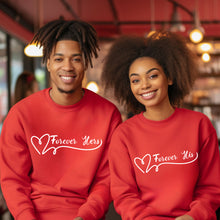 Load image into Gallery viewer, Forever Sweatshirt, Cute Couple Sweatshirt, Valentine Sweatshirt, Valentine Shirt, Valentines Gift, Couple Gifts, Lovers Matching Sweatshirt

