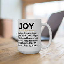 Load image into Gallery viewer, Joyful Ceramic Mug - Coffee Lover Gift, Motivational Quotes - 11oz, 15oz Mug for Office, Great Pleasure Cup, Delightful Drinkware
