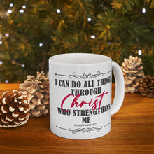 Load image into Gallery viewer, I Can Do All Things Through Christ Who Strengthens Me Philippians 4:13 Motivational Bibble Verse Print Mug Gift, Coffee Mug For Breakfast
