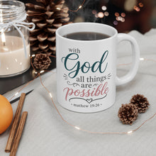 Load image into Gallery viewer, With God All Things Are Possible Mathew 19:26 Mug, Bible Verse Mug, Breakfast Coffee Mug, Inspirational Mug for Housewarming Christmas Gift

