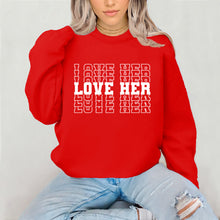 Load image into Gallery viewer, Couple Sweatshirt, Hubby Sweatshirt, Love Him Sweatshirt, Love Her Sweatshirt, Valentine Sweatshirt, Valentines Day Shirt, Valentine Gift
