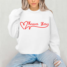Load image into Gallery viewer, Forever Sweatshirt, Cute Couple Sweatshirt, Valentine Sweatshirt, Valentine Shirt, Valentines Gift, Couple Gifts, Lovers Matching Sweatshirt
