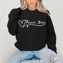Load image into Gallery viewer, Forever Sweatshirt, Cute Couple Sweatshirt, Valentine Sweatshirt, Valentine Shirt, Valentines Gift, Couple Gifts, Lovers Matching Sweatshirt
