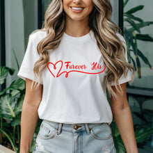 Load image into Gallery viewer, Forever His Shirt, Forever Hers Shirt, Cute Couple Shirt, Valentine Shirt, Valentines Tshirt, Valentine Gift, Anniversary Gift, Couple Gifts
