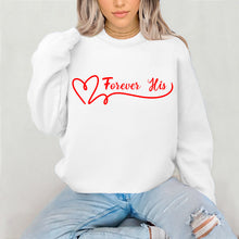 Load image into Gallery viewer, Forever Sweatshirt, Cute Couple Sweatshirt, Valentine Sweatshirt, Valentine Shirt, Valentines Gift, Couple Gifts, Lovers Matching Sweatshirt

