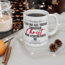 Load image into Gallery viewer, I Can Do All Things Through Christ Who Strengthens Me Philippians 4:13 Motivational Bibble Verse Print Mug Gift, Coffee Mug For Breakfast
