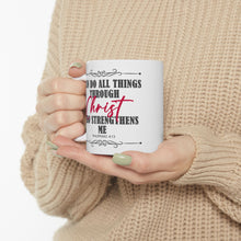 Load image into Gallery viewer, I Can Do All Things Through Christ Who Strengthens Me Philippians 4:13 Motivational Bibble Verse Print Mug Gift, Coffee Mug For Breakfast

