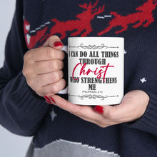 Load image into Gallery viewer, I Can Do All Things Through Christ Who Strengthens Me Philippians 4:13 Motivational Bibble Verse Print Mug Gift, Coffee Mug For Breakfast
