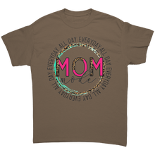 Load image into Gallery viewer, All_Day_Everyday_Mom_Mode_Shirt_Cute_Mo_Brown_Savana_Front_Mockup.png
