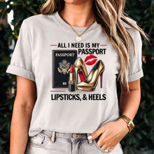 Load image into Gallery viewer, All I Need Is My Passport Shirt, Womens Travel Shirt, World Traveler Shirt, Vacation Shirt, Adventure Shirt Gift For Traveler, Black Friday
