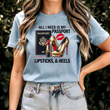 Load image into Gallery viewer, All I Need Is My Passport Shirt, Womens Travel Shirt, World Traveler Shirt, Vacation Shirt, Adventure Shirt Gift For Traveler, Black Friday
