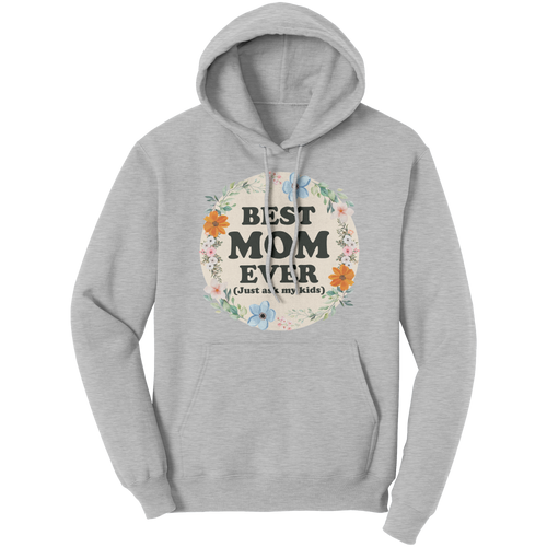 Best_Mom_Ever_Hoodie_Mothers_Day_Hoodie_Ash_Front_Mockup.png