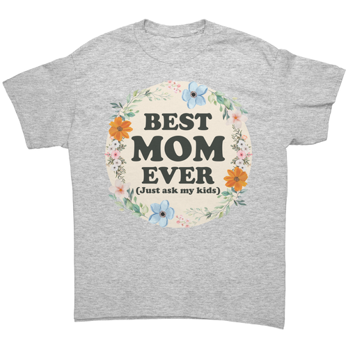 Best_Mom_Ever_Shirt_Mothers_Day_Shirt_Ash_Grey_Front_Mockup.png