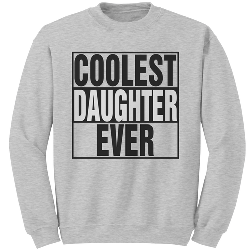 Coolest_Daughter_Ever_Sweatshirt_Daught_Ash_Mockup.png