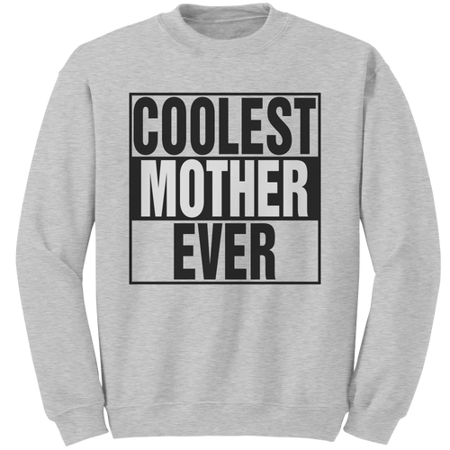 Coolest_Mother_Ever_Sweatshirt_Coolest__Ash_Mockup.png