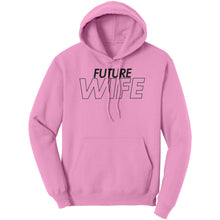 Load image into Gallery viewer, Future Wife Hoodie, Wife Hoodie, Fiancee Hoodie, Valentine Hoodie, Couple Hoodie, Wedding Gift, Valentine Gift For Her, Soon To be Wife Gift
