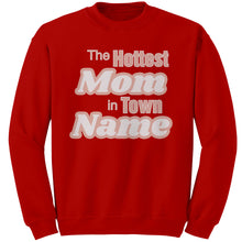 Load image into Gallery viewer, Personalized Mom Sweatshirt With Names, The Hottest Mom In Town Sweatshirt, Custom Sweatshirt, Personalized Gift Christmas Gifts For Mom
