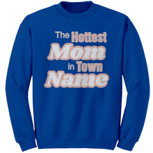 Load image into Gallery viewer, Personalized Mom Sweatshirt With Names, The Hottest Mom In Town Sweatshirt, Custom Sweatshirt, Personalized Gift Christmas Gifts For Mom
