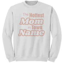 Load image into Gallery viewer, Personalized Mom Sweatshirt With Names, The Hottest Mom In Town Sweatshirt, Custom Sweatshirt, Personalized Gift Christmas Gifts For Mom

