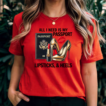 Load image into Gallery viewer, All I Need Is My Passport Shirt, Womens Travel Shirt, World Traveler Shirt, Vacation Shirt, Adventure Shirt Gift For Traveler, Black Friday
